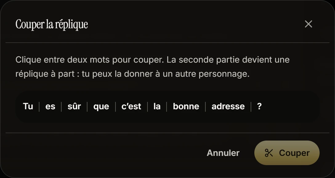 La fenêtre « Couper la réplique » : on choisit l’endroit de la coupe entre deux mots.